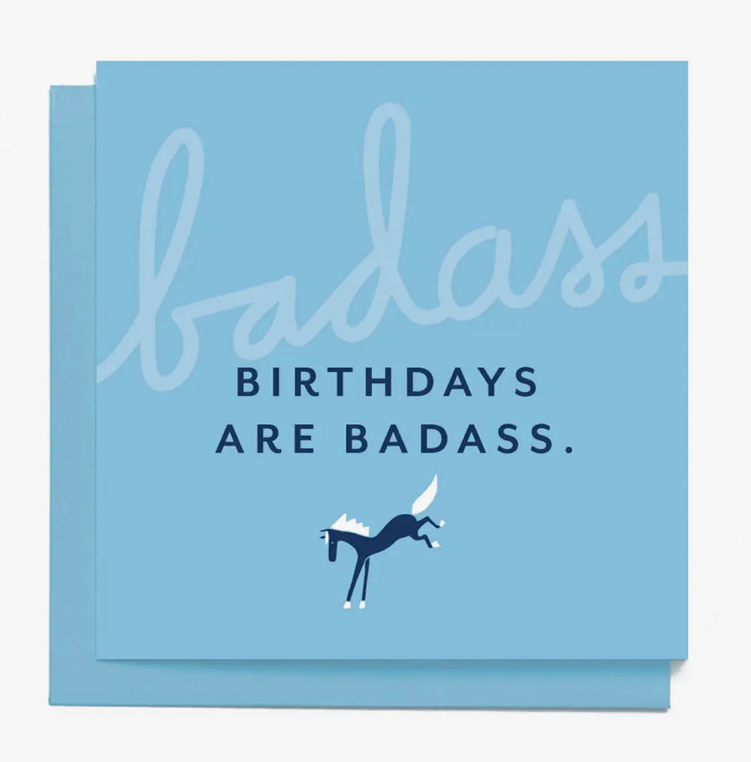 BIRTHDAYS ARE BADASS CARD