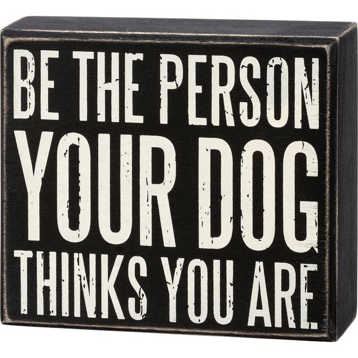 BE THE PERSON BOX SIGN