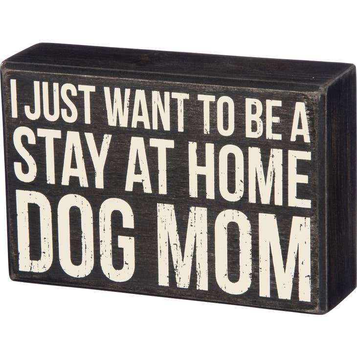 DOG MOM BOX SIGN