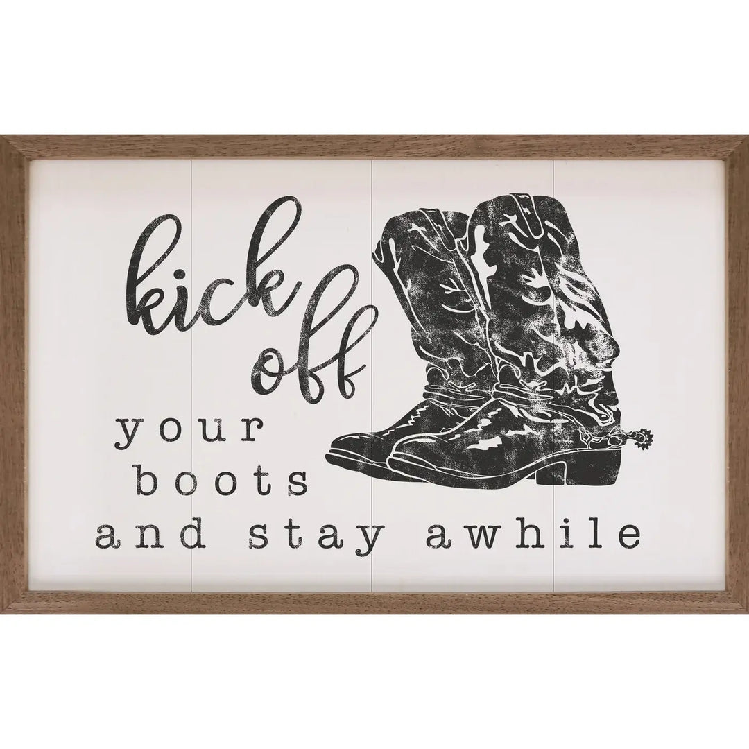 KICK YOUR BOOTS OFF SIGN