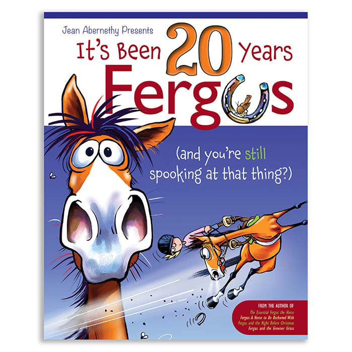 ITS BEEN 20 YEARS FERGUS...